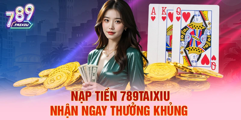 Nạp tiền dom88 liền tay nhận ngay thưởng khủng